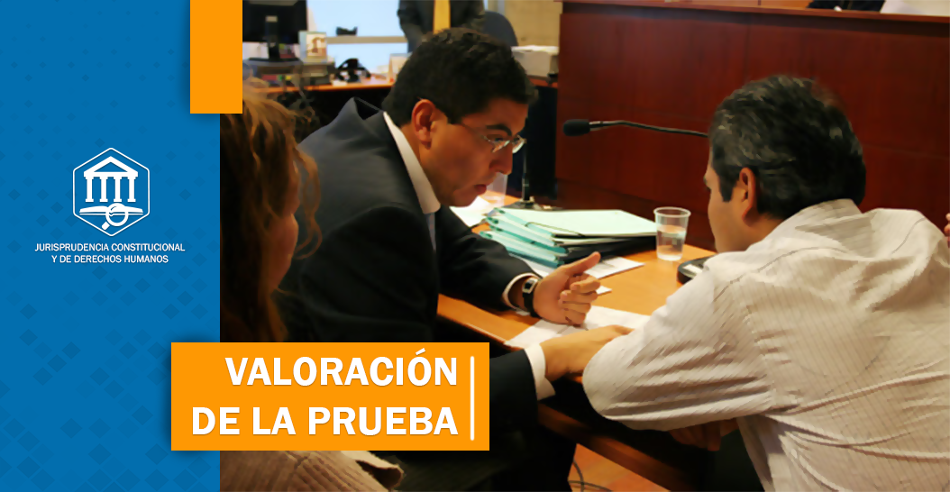VALORACIÓN DE LA PRUEBA