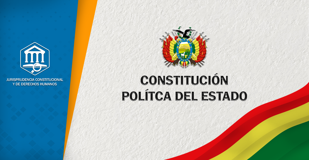 CONSTITUCIÓN POLÍTICA DEL ESTADO