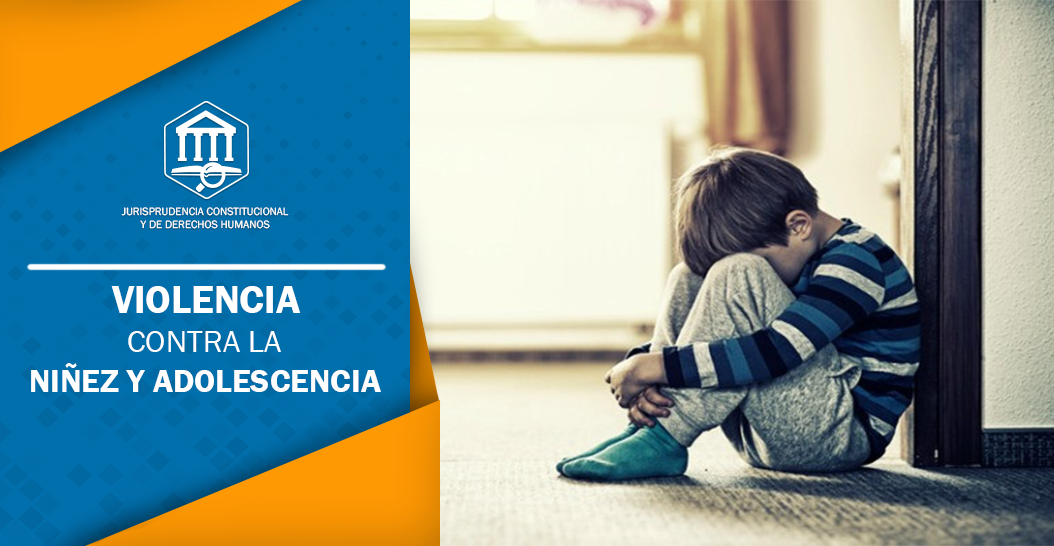 VIOLENCIA CONTRA LA NIÑEZ Y ADOLESCENCIA