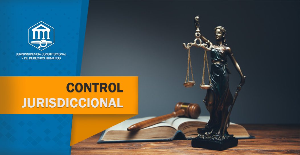 CONTROL JURISDICCIONAL